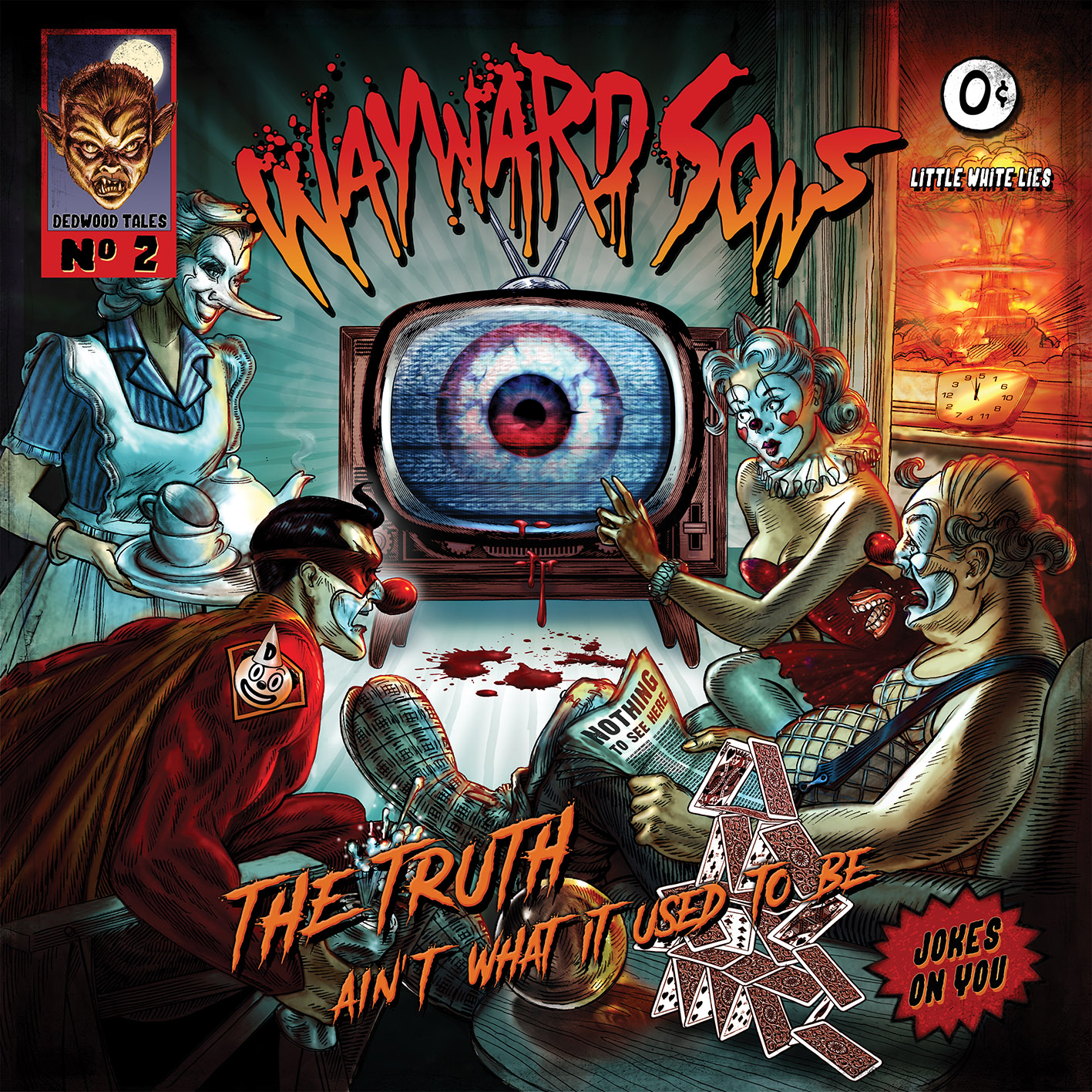 Wayward Sons - “The Truth Ain't What It Used To Be” 
